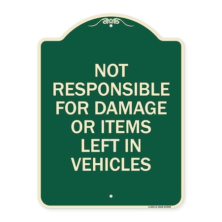 Signmission Not Responsible for Damage or Items Left in Vehicles Heavy-Gauge Aluminum Sign, 24" H, G-1824-23545 A-DES-G-1824-23545